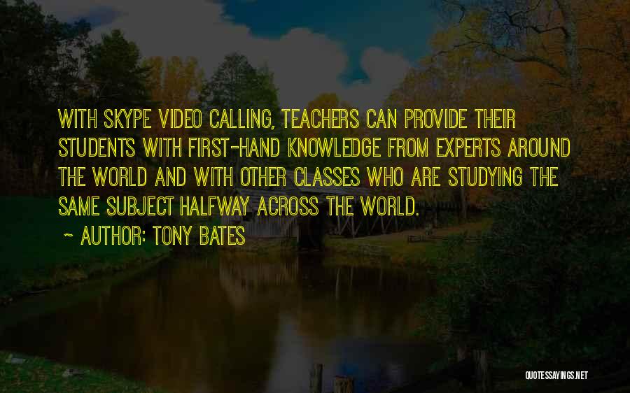 Teachers From Students Quotes By Tony Bates