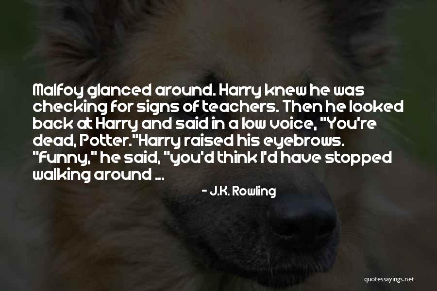 Teachers Funny Quotes By J.K. Rowling Teachers Funny Quotes By J.K. Rowling