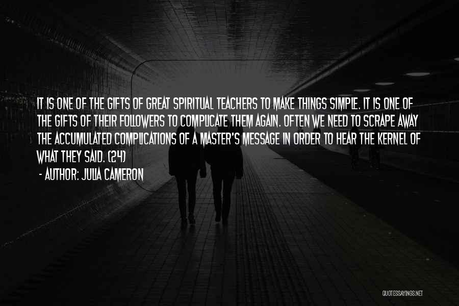 Teachers Gifts Quotes By Julia Cameron