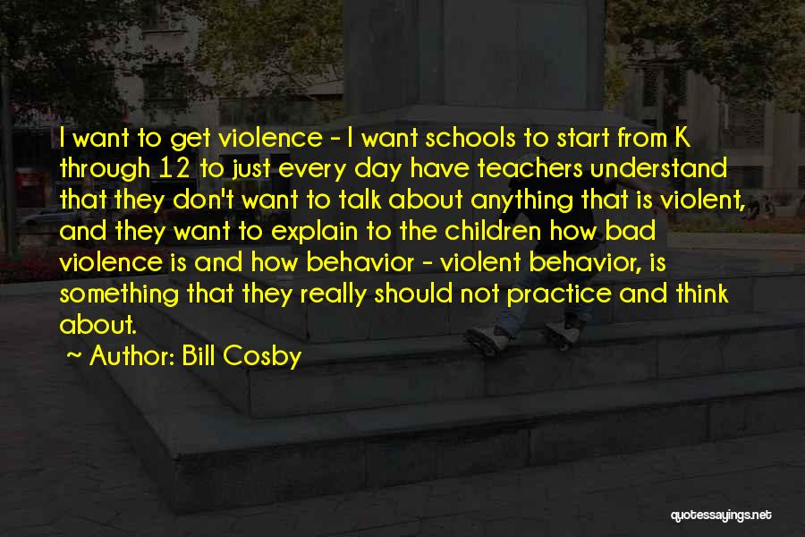 Teachers Having A Bad Day Quotes By Bill Cosby