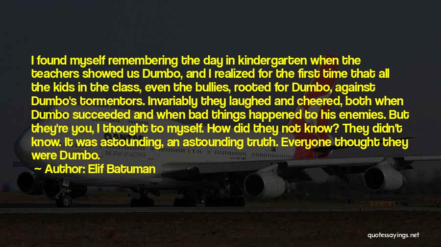 Teachers Having A Bad Day Quotes By Elif Batuman