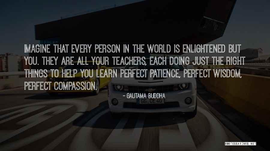 Teachers Help Teachers Quotes By Gautama Buddha Teachers Help Teachers Quotes By Gautama Buddha