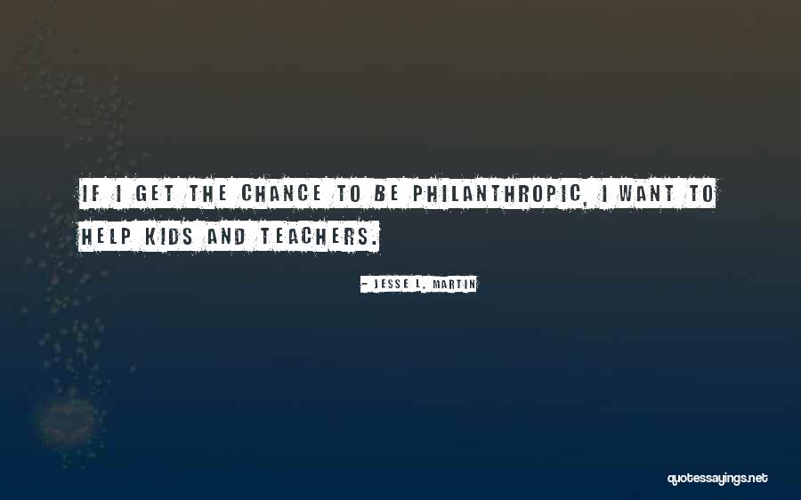 Teachers Help Teachers Quotes By Jesse L. Martin Teachers Help Teachers Quotes By Jesse L. Martin