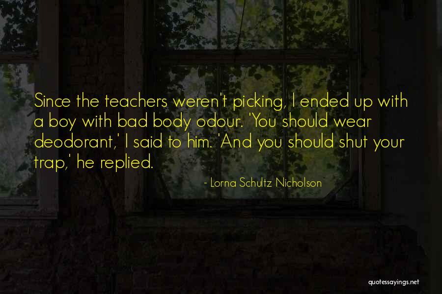 Teachers Humorous Quotes By Lorna Schultz Nicholson