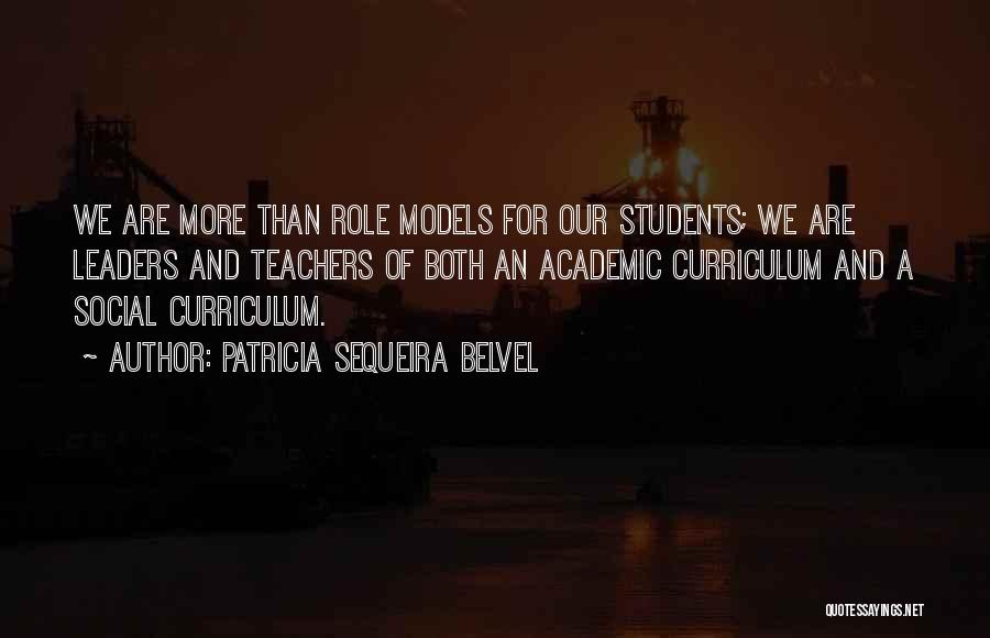 Teachers Influence On Students Quotes By Patricia Sequeira Belvel