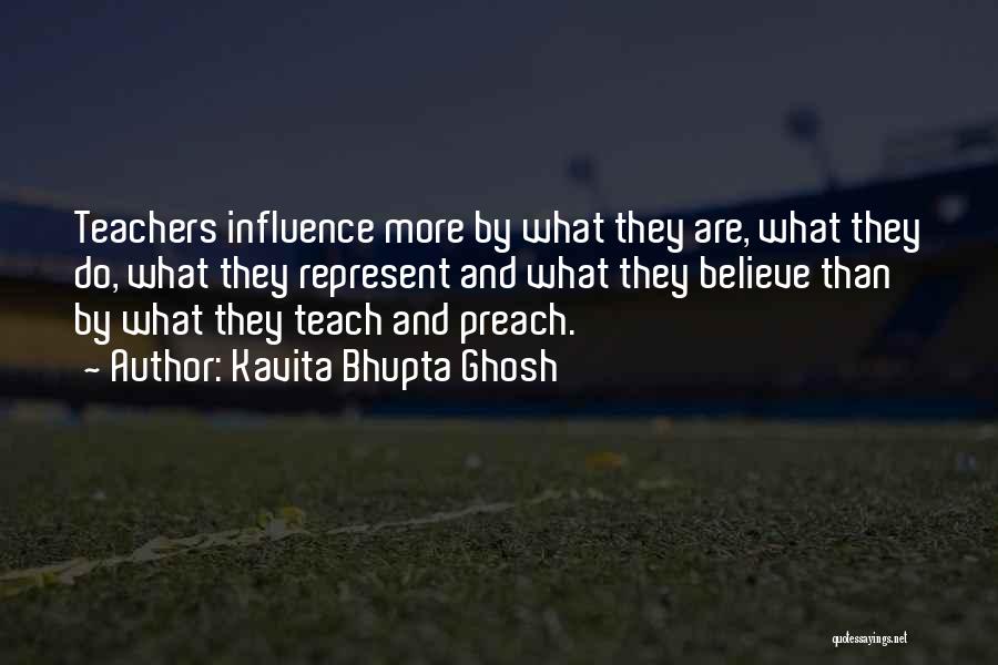 Teachers Influence Quotes By Kavita Bhupta Ghosh