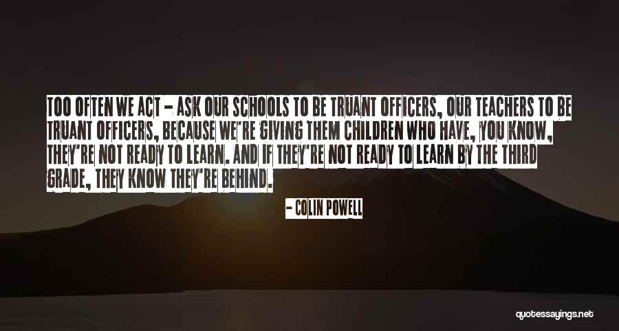 Teachers Know Best Quotes By Colin Powell Teachers Know Best Quotes By Colin Powell