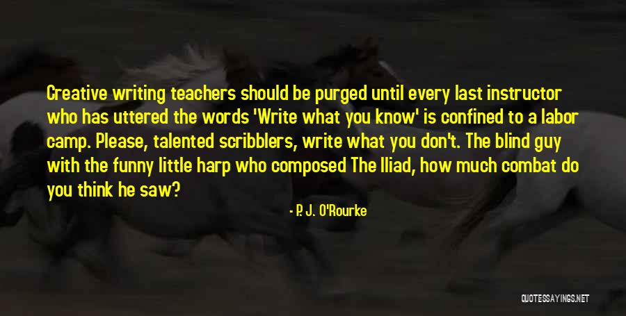 Teachers Know Best Quotes By P. J. O'Rourke Teachers Know Best Quotes By P. J. O'Rourke