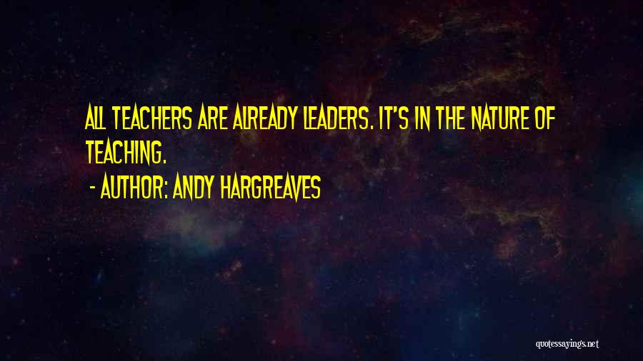 Teachers Leadership Quotes By Andy Hargreaves