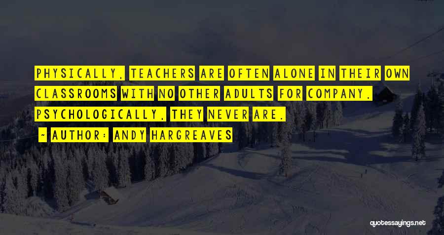 Teachers Leadership Quotes By Andy Hargreaves