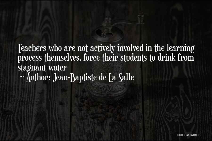 Teachers Leadership Quotes By Jean-Baptiste De La Salle