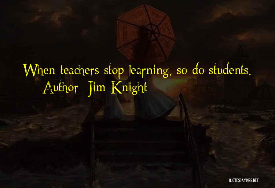 Teachers Learning From Their Students Quotes By Jim Knight