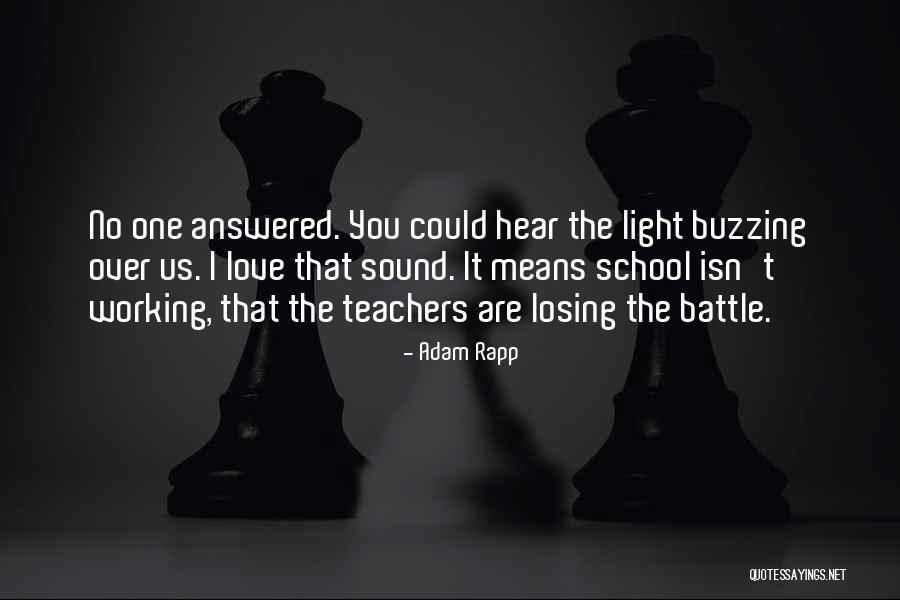 Teachers Light The Way Quotes By Adam Rapp