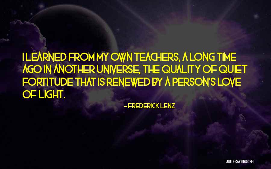 Teachers Light The Way Quotes By Frederick Lenz