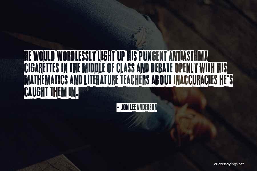 Teachers Light The Way Quotes By Jon Lee Anderson