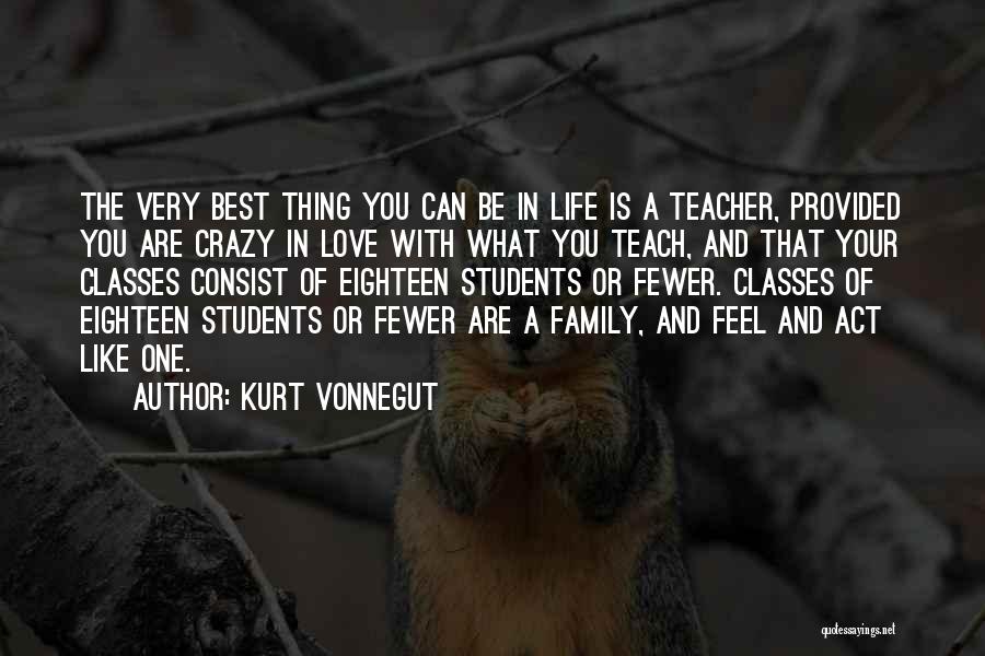 Teachers Love For Students Quotes By Kurt Vonnegut