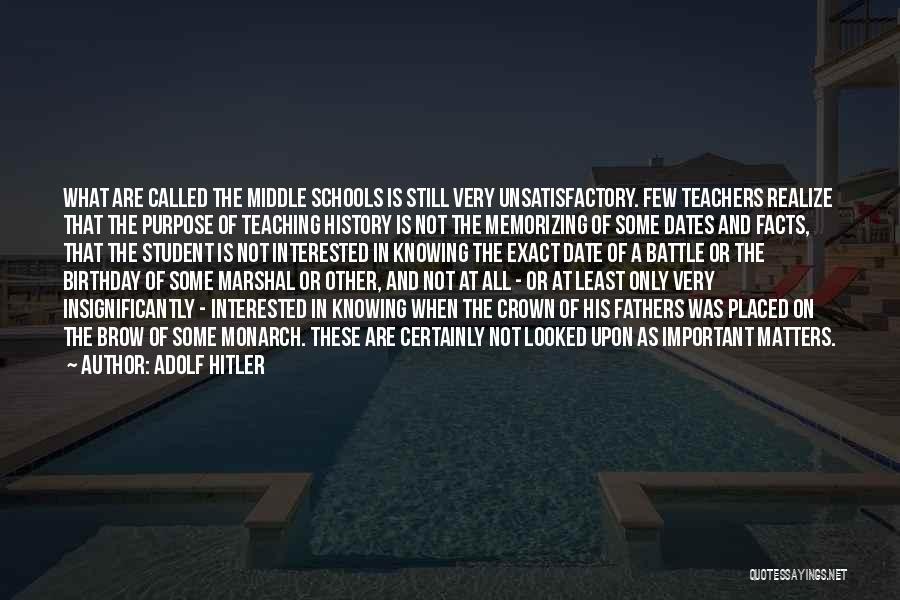Teachers Not Teaching Quotes By Adolf Hitler