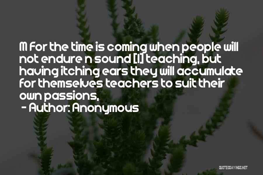 Teachers Not Teaching Quotes By Anonymous