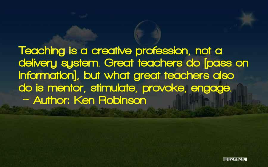 Teachers Not Teaching Quotes By Ken Robinson