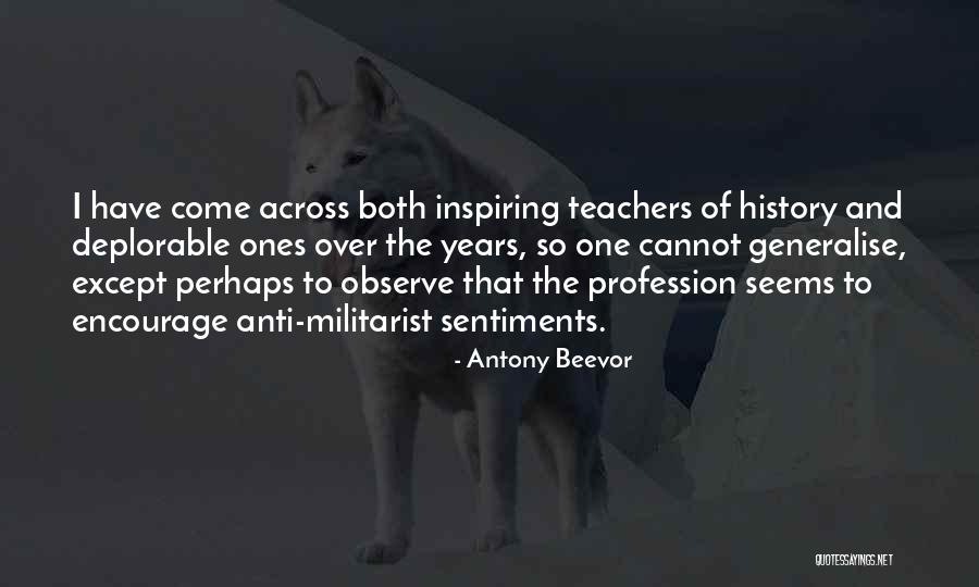 Teachers Profession Quotes By Antony Beevor