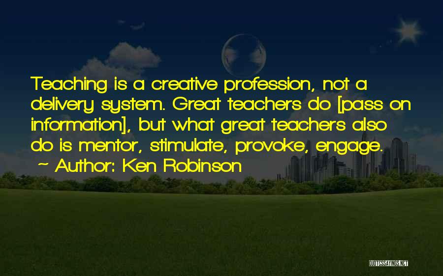 Teachers Profession Quotes By Ken Robinson