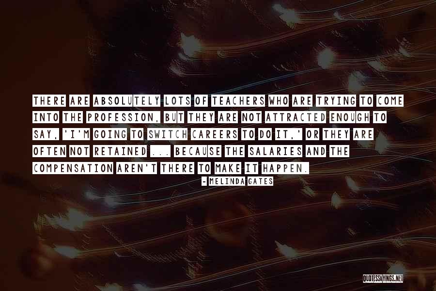 Teachers Profession Quotes By Melinda Gates Teachers Profession Quotes By Melinda Gates