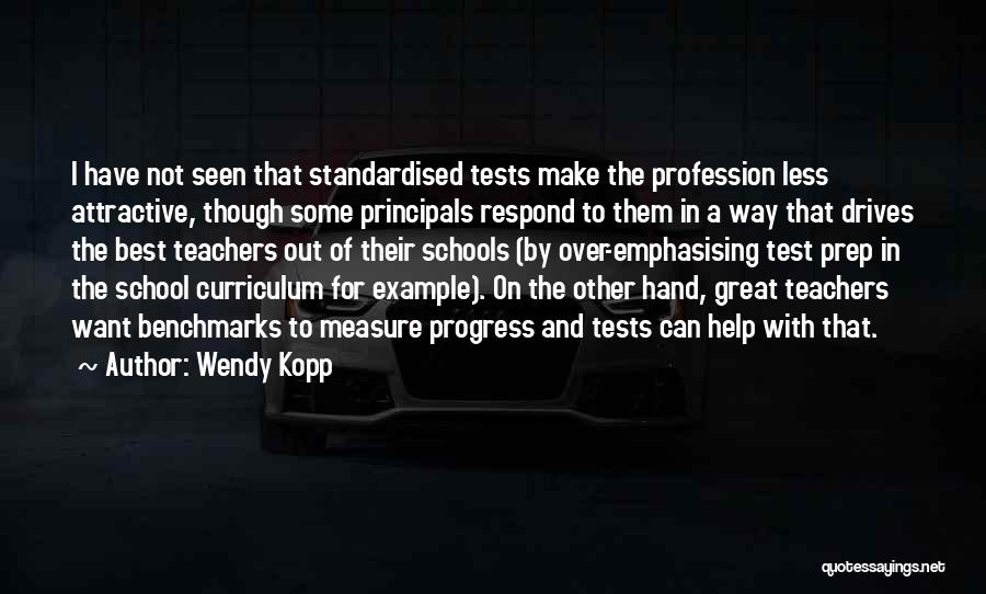 Teachers Profession Quotes By Wendy Kopp