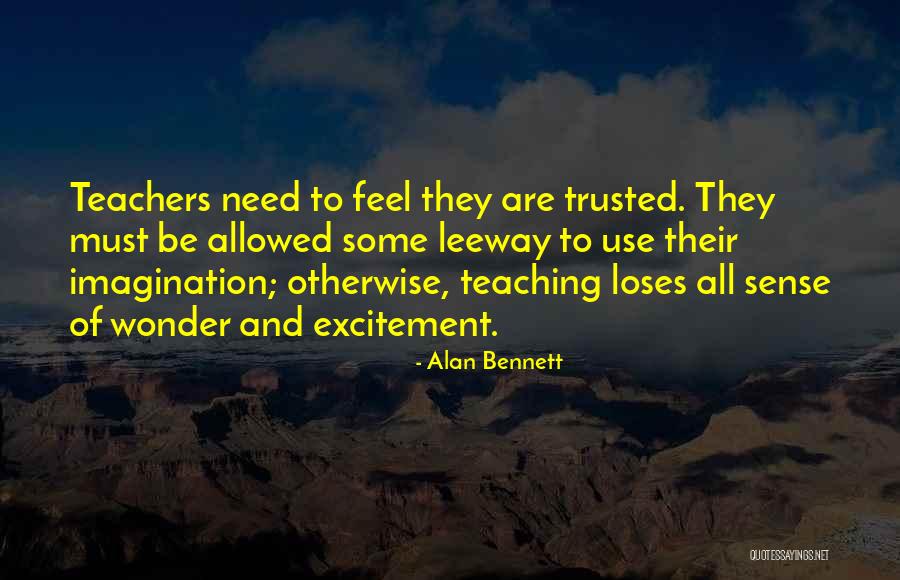 Teachers Teachers Quotes By Alan Bennett Teachers Teachers Quotes By Alan Bennett