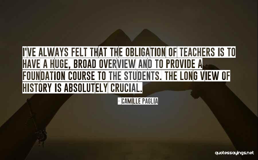 Teachers Teachers Quotes By Camille Paglia Teachers Teachers Quotes By Camille Paglia