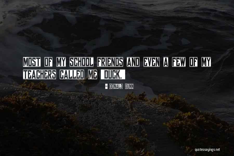 Teachers Teachers Quotes By Donald Dunn Teachers Teachers Quotes By Donald Dunn