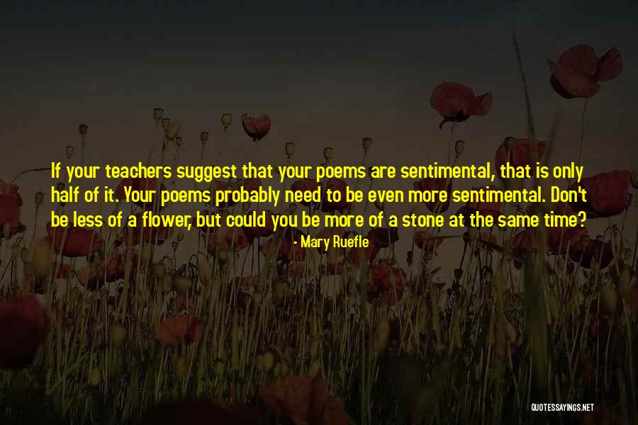 Teachers Teachers Quotes By Mary Ruefle