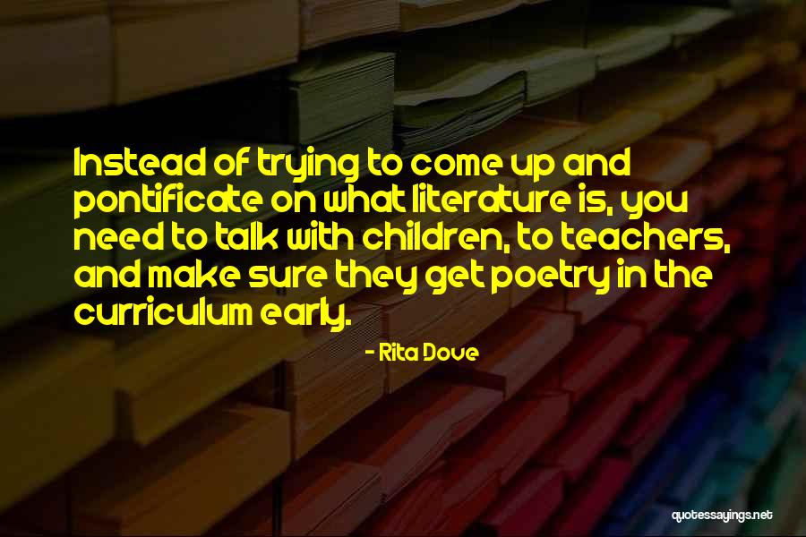 Teachers Teachers Quotes By Rita Dove Teachers Teachers Quotes By Rita Dove