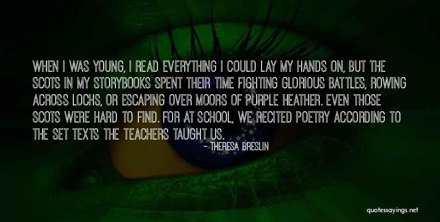 Teachers Teachers Quotes By Theresa Breslin Teachers Teachers Quotes By Theresa Breslin