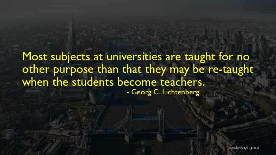 Teachers Teaching Teachers Quotes By Georg C. Lichtenberg Teachers Teaching Teachers Quotes By Georg C. Lichtenberg