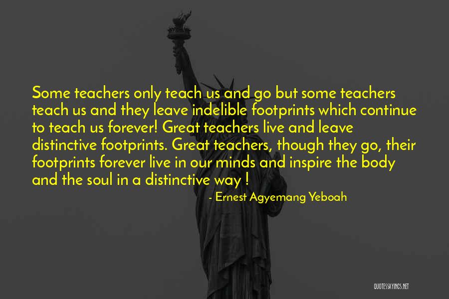 Teachers To Live By Quotes By Ernest Agyemang Yeboah