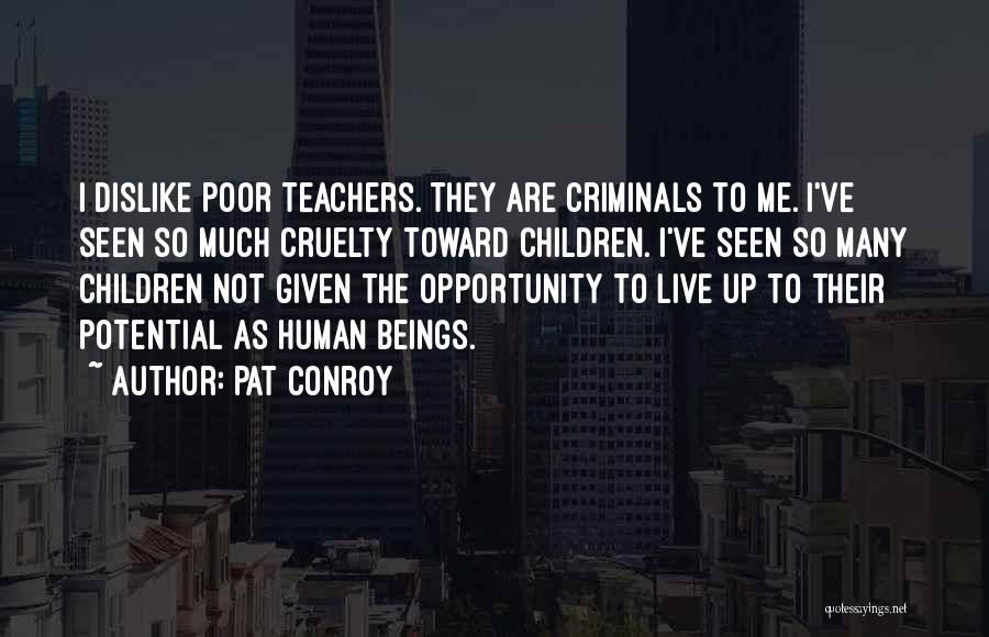 Teachers To Live By Quotes By Pat Conroy