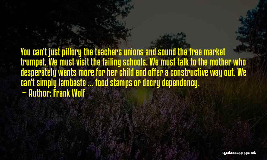 Teachers Unions Quotes By Frank Wolf