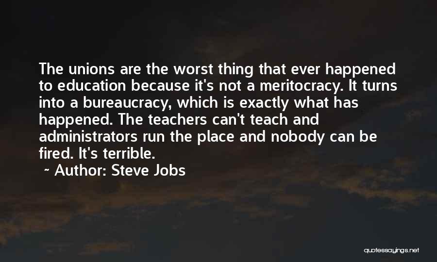 Teachers Unions Quotes By Steve Jobs