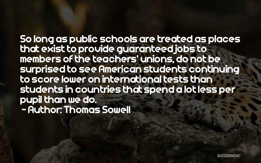 Teachers Unions Quotes By Thomas Sowell