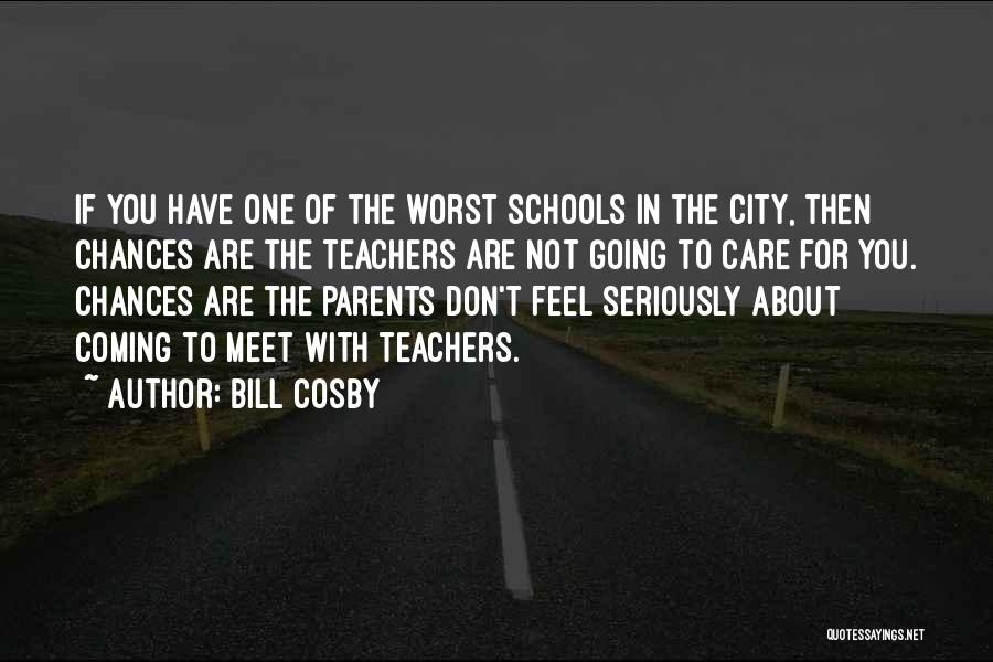 Teachers Who Care Quotes By Bill Cosby