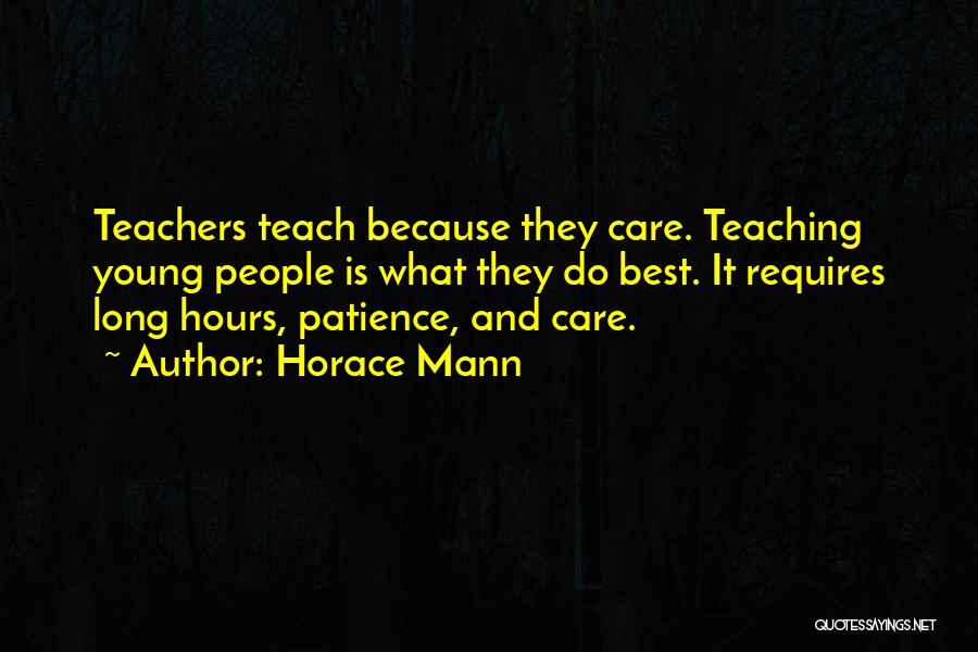 Teachers Who Care Quotes By Horace Mann