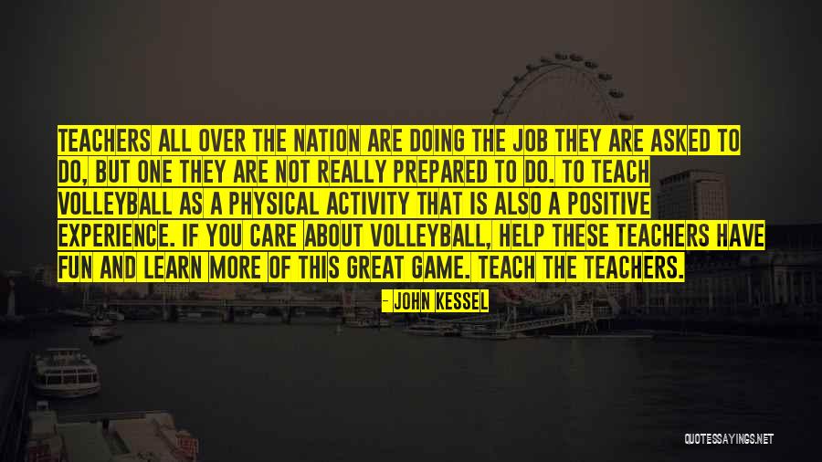 Teachers Who Care Quotes By John Kessel