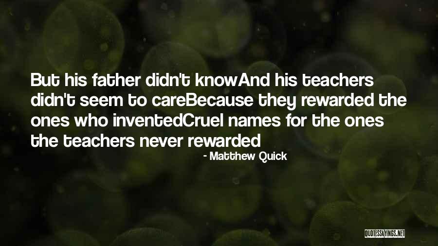 Teachers Who Care Quotes By Matthew Quick Teachers Who Care Quotes By Matthew Quick