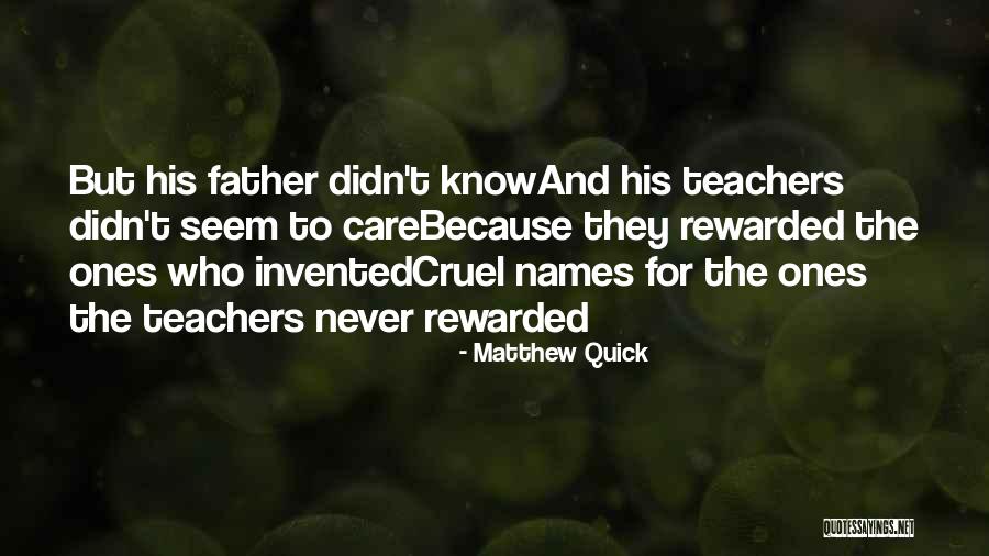 Teachers Who Care Quotes By Matthew Quick