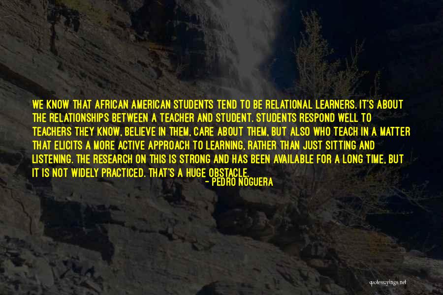 Teachers Who Care Quotes By Pedro Noguera