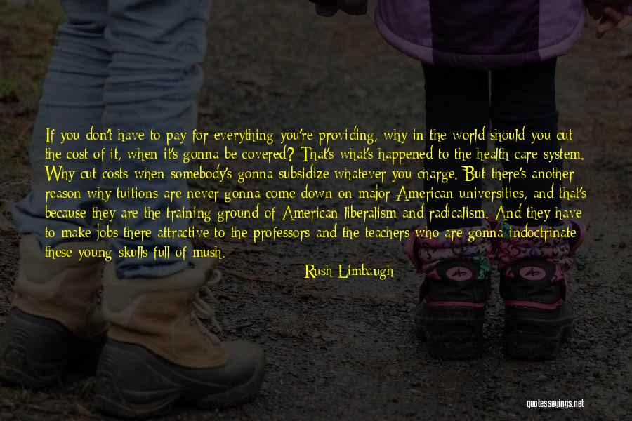 Teachers Who Care Quotes By Rush Limbaugh Teachers Who Care Quotes By Rush Limbaugh