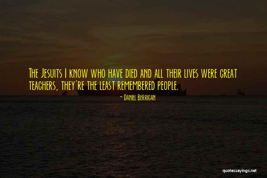 Teachers Who Have Died Quotes By Daniel Berrigan Teachers Who Have Died Quotes By Daniel Berrigan