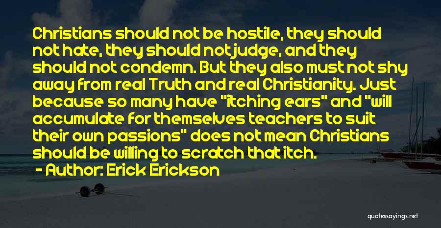 Teachers You Hate Quotes By Erick Erickson