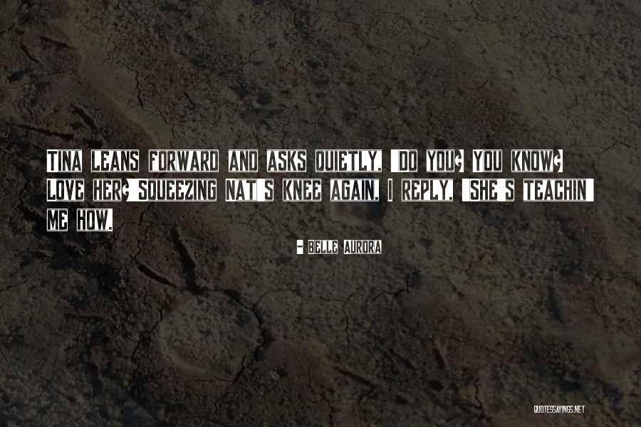 Teachin Quotes By Belle Aurora Teachin Quotes By Belle Aurora