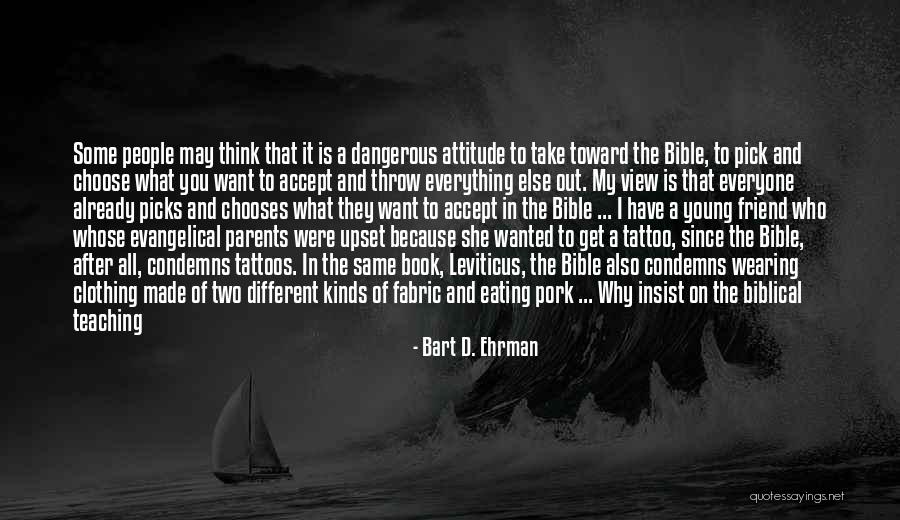 Teaching And Parents Quotes By Bart D. Ehrman